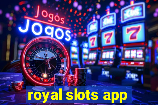 royal slots app